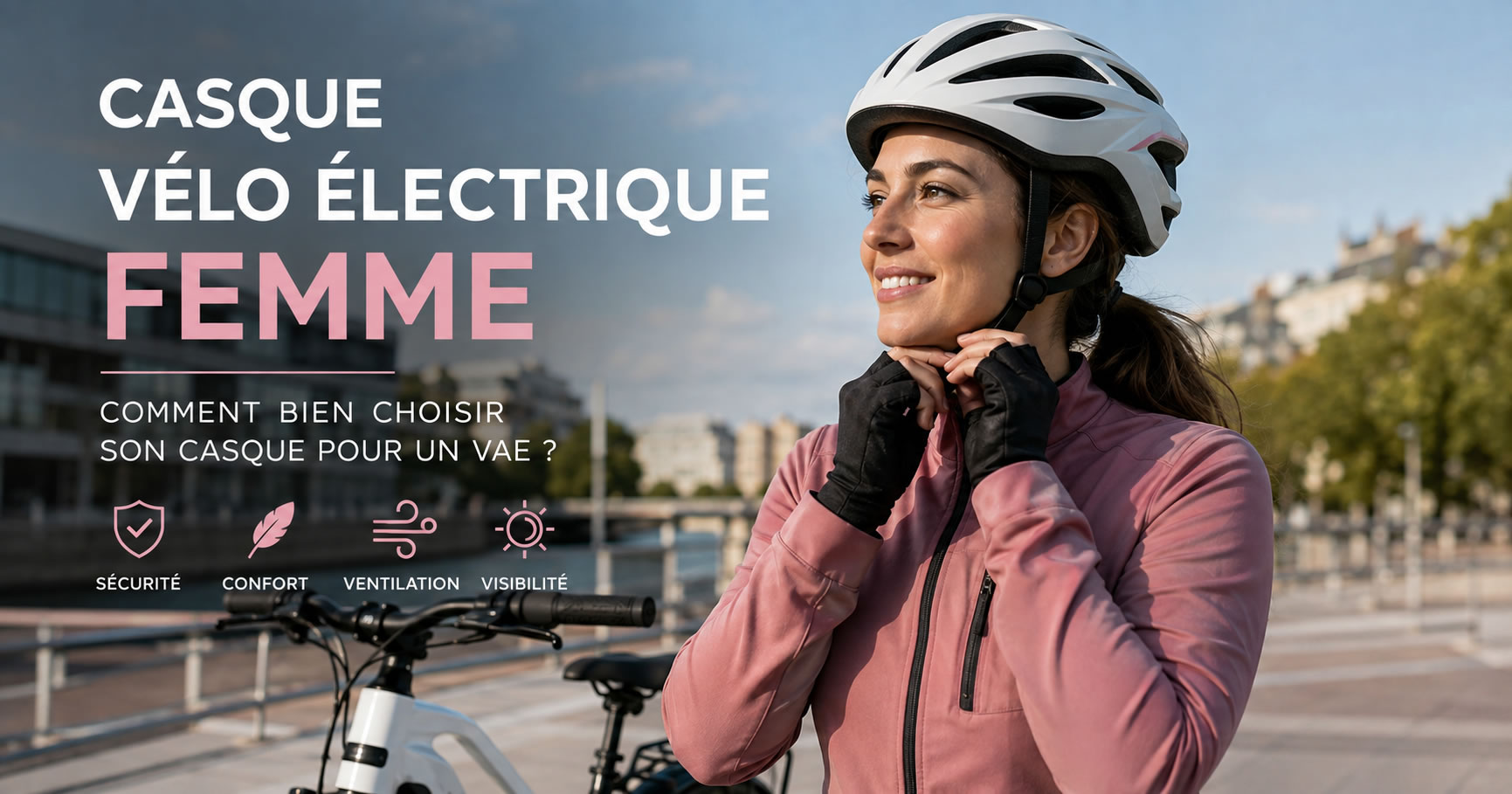 Casque v&eacute;lo &eacute;lectrique femme : comment bien choisir son casque pour un VAE ?